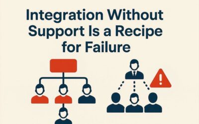 Acquisition: Integration Without Support Is a Recipe for Failure