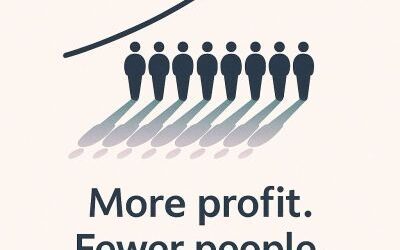 More profit. Fewer people. Is that the story we want to tell?