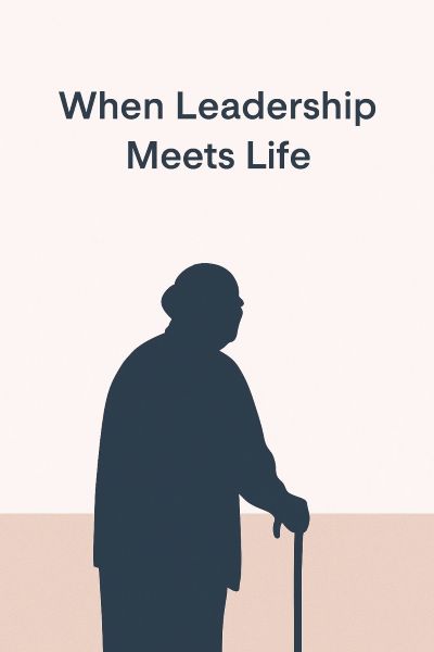 When Leadership Meets Life